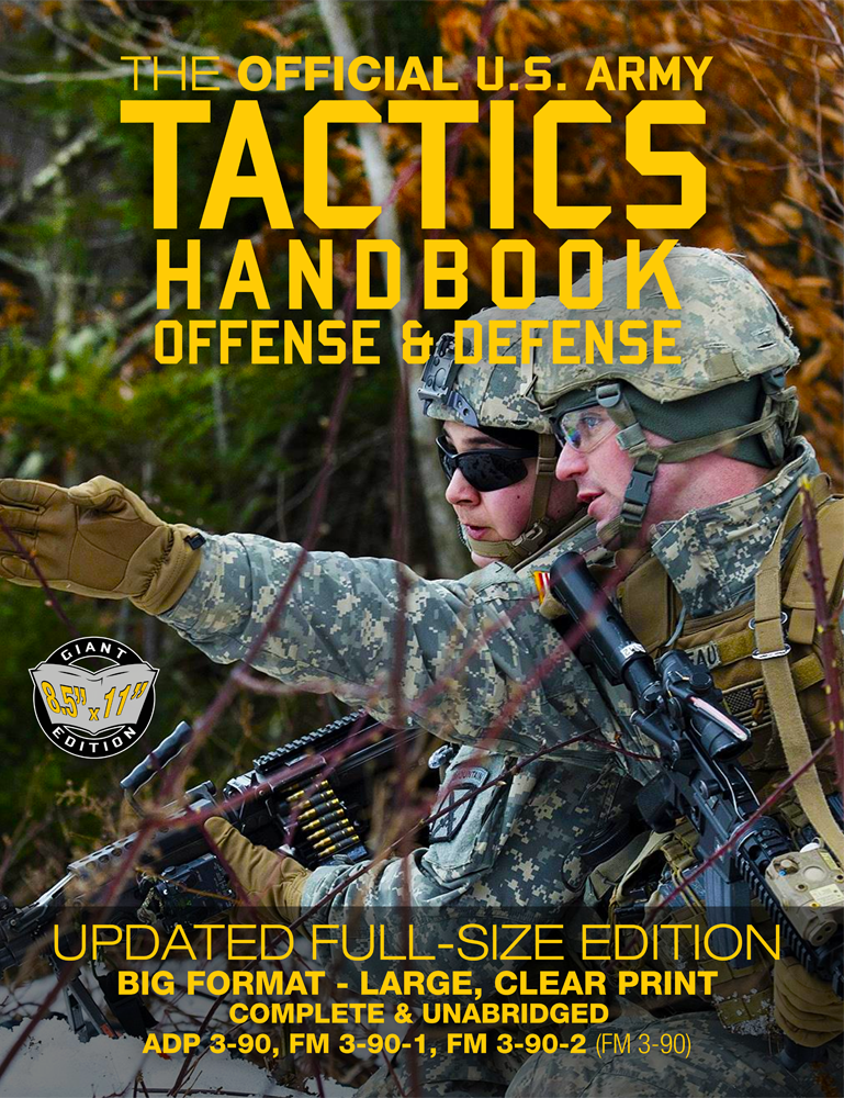 The Official US Army Tactics Handbook Offense and Defense Carlile Media